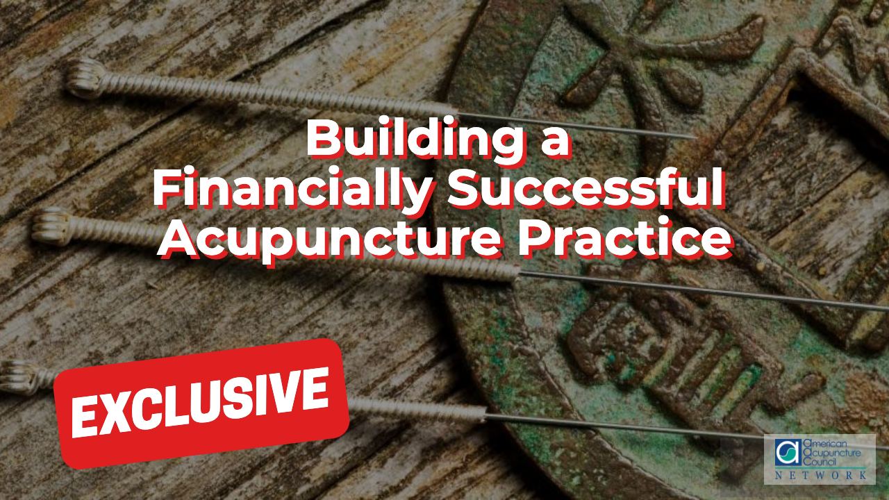 Building A Financially Successful Acupuncture Practice AAC Info Network   Building A Financially Successful Acupuncture Practice 1 