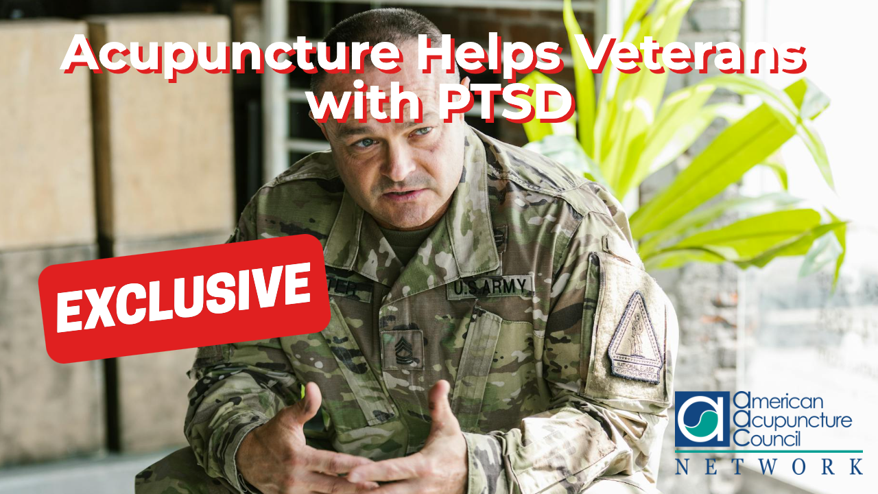 Acupuncture Helps Veterans with PTSD - AAC Info Network