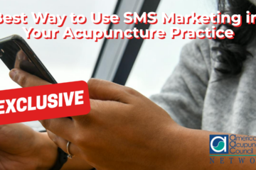 Best Way to Use SMS Marketing in Your Acupuncture Practice