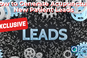 How to Generate Acupuncture New Patient Leads